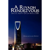 A Riyadh Rendezvous - Paperback