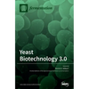 Yeast Biotechnology 3.0 - Hardcover