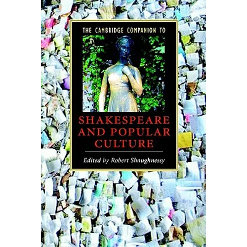 The Cambridge Companion to Shakespeare and Popular Culture - Paperback