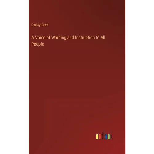 A Voice of Warning and Instruction to All People - Hardcover