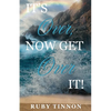 It's Over, Now Get Over It! - Paperback
