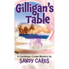 Gilligan's Table: A Caribbean Cruise Mystery - Hardcover