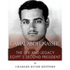 Gamal Abdel Nasser: The Life and Legacy of Egypt's Second President - Paperback