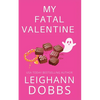 My Fatal Valentine - Paperback