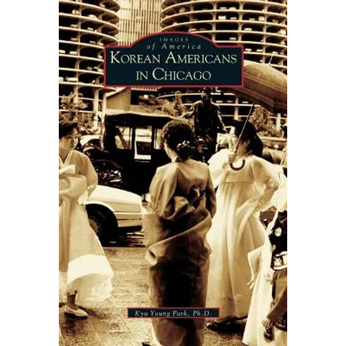 Korean Americans in Chicago - Hardcover