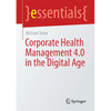 Corporate Health Management 4.0 in the Digital Age - Paperback