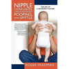 Nipple Confusion, Uncoordinated Pooping, and Spittle: The Life of a Newborn's Father - Paperback