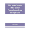 First book of records of the town of Pepperellborough now the city of Saco - Paperback