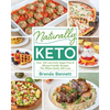 Naturally Keto: Over 125 Low-Carb, Sugar-Free & Allergy-Friendly Recipes the Whole Family Will Love - Paperback