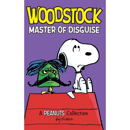 Woodstock: Master of Disguise - Hardcover