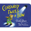 Corduroy Takes a Bow - Board Book