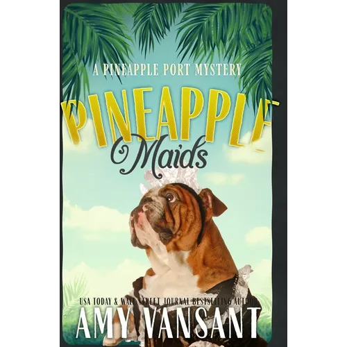Pineapple Maids: A cozy murder mystery - Paperback