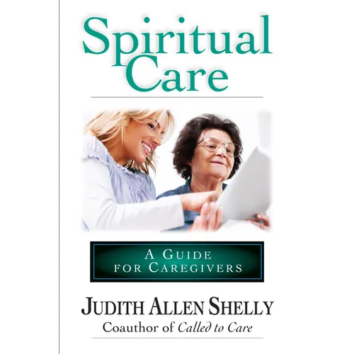 Spiritual Care: A Guide for Caregivers - Paperback