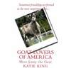 Goat Lovers of America: The story of life, friendships and Jenny the goat. - Paperback