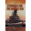 Struggle for the Middle Sea: The Great Navies at War in the Mediterranean Theater, 1940-1945 - Paperback