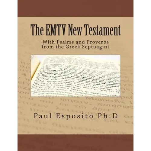 The EMTV New Testament: With Psalms and Proverbs from the Greek Septuagint - Paperback