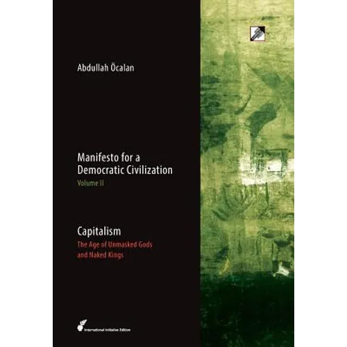 Capitalism: The Age of Unmasked Gods and Naked Kings - Hardcover