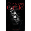 Our Secret Circle - Hardcover