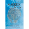 Marked for Life: Finding Grace and Grit Where You Least Expect It - Hardcover