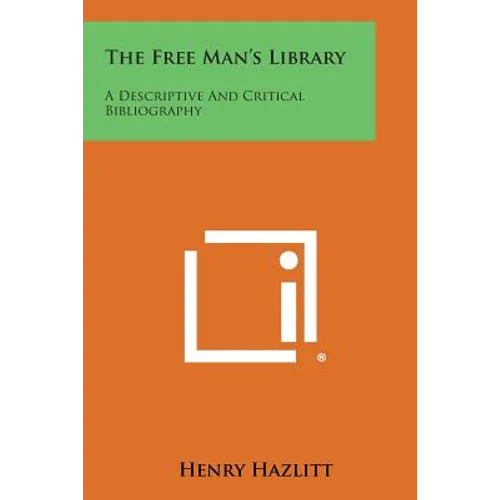 The Free Man's Library: A Descriptive and Critical Bibliography - Paperback