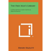 The Free Man's Library: A Descriptive and Critical Bibliography - Paperback