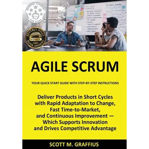 Agile Scrum: Your Quick Start Guide with Step-by-Step Instructions - Paperback