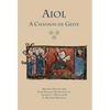 Aiol: A Chanson de Geste. Modern Edition and First English Translation - Hardcover