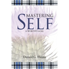 Mastering Self: A Worthy Goal - Paperback