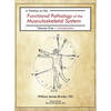 A Treatise on the Functional Pathology of the Musculoskeletal System: Volume 1: Introduction - Hardcover