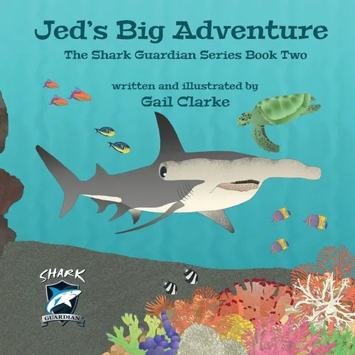 Jed's Big Adventure: The Shark Guardian Series Book Two - Paperback