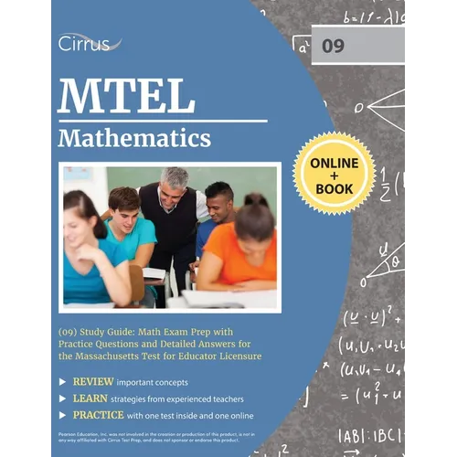 MTEL Mathematics (09) Study Guide: Math Exam Prep with Practice Questions and Detailed Answers for the Massachusetts Test for Educator Licensure - Paperback