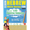 Learn Hebrew While Having Fun! - For Children: KIDS OF ALL AGES - STUDY 100 ESSENTIAL THEMATICS WITH WORD SEARCH PUZZLES - VOL.1 - Uncover How to Impr - Paperback