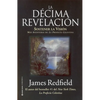 La Décima Revelacion: Sostener La Vision Mas Adventuras de la Profecia Celestina - Paperback