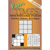 Fun Times with Math-Logic Puzzles: Sudoku, Kakuro, & Gokigen - Paperback