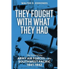 They Fought with What They Had - Paperback