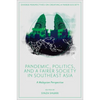 Pandemic, Politics, and a Fairer Society in Southeast Asia: A Malaysian Perspective - Hardcover