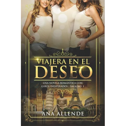 Viajera En El Deseo (Libro 1): Una novela romántica con giros inesperados - Paperback