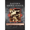 Eastern Shore League - Hardcover