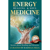 Energy Healing & Soul Medicine: Stories of Healing & Miracles - Paperback
