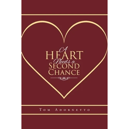 A Heart Needs a Second Chance - Paperback