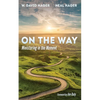 On the Way: Ministering in the Moment - Paperback