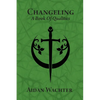 Changeling: A Book Of Qualities - Paperback