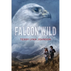 Falcon Wild - Hardcover