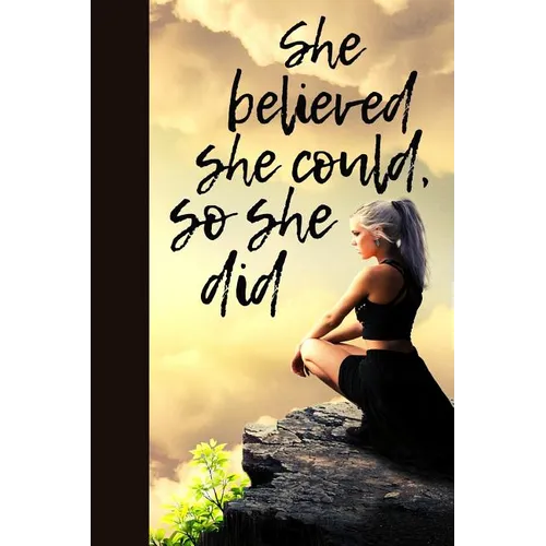 She believed she could, so she did - Paperback