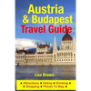 Austria & Budapest Travel Guide: Attractions, Eating, Drinking, Shopping & Places To Stay - Paperback