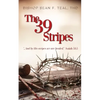 The 39 Stripes: "...And by His Stripes, we are healed" - Isaiah 53:5 - Paperback