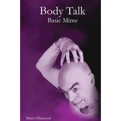 Body Talk: Basic Mime - Paperback