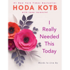 I Really Needed This Today: Words to Live by - Hardcover