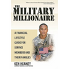 The Military Millionaire: A Financial Lifestyle Guide for Service Members and Their Families - Hardcover