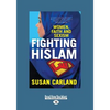 Fighting Hislam: Women, Faith and Sexism (Large Print 16pt) - Paperback